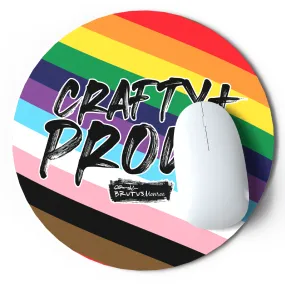 Crafty   Proud | Mouse Pad