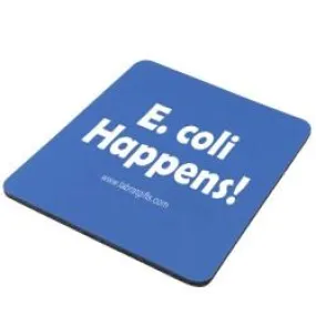 "E. coli Happens" - Mouse Pad