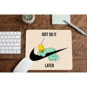 The Simpsons Mousepad - Just Do It Later